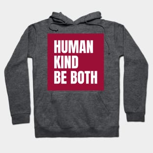 Human Kind be both Hoodie